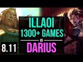 ILLAOI vs DARIUS (TOP) ~ 1300+ games, KDA 5/1/8 ~ EUW Diamond ~ Patch 8.11