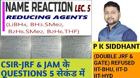 Name reaction. Reducing agent. Lithium Base. Lec. 5, csir net chemical, upsc optional chemistry