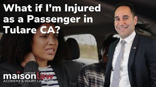 What if I m Injured as a Passenger in Tulare CA