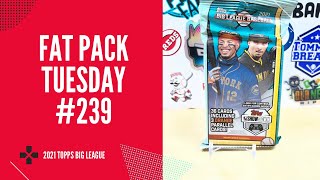 Fat Pack Tuesday #239 - 2021 Topps Big League Baseball