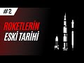 Roketlerin eski tarihi  uzay balang seti 2