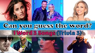 [TRIVIA] Guess the Word - 1 Word 3 Songs (Trivia 2)