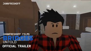 Official Trailer | #BridgesUntold | #JannFreshOff 