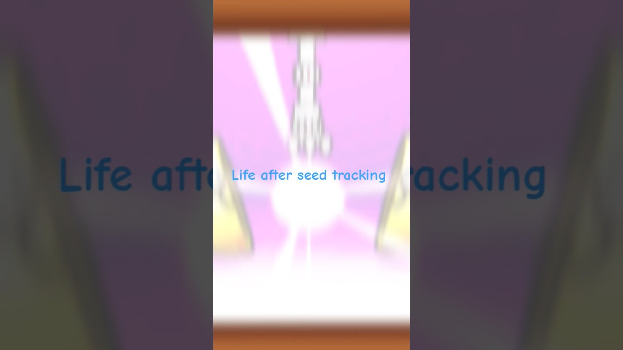 Life after seed tracking 