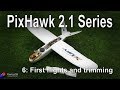 (6/9) Introduction to PixHawk 2.1: Final check and first flights