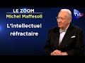 Ref:nu1DffKmKN8 Itin�raire d'un sociologue non conforme - michel maffesoli - le zoom - tvl