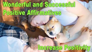 How our life is wonderful and successful - Positive Affirmatives