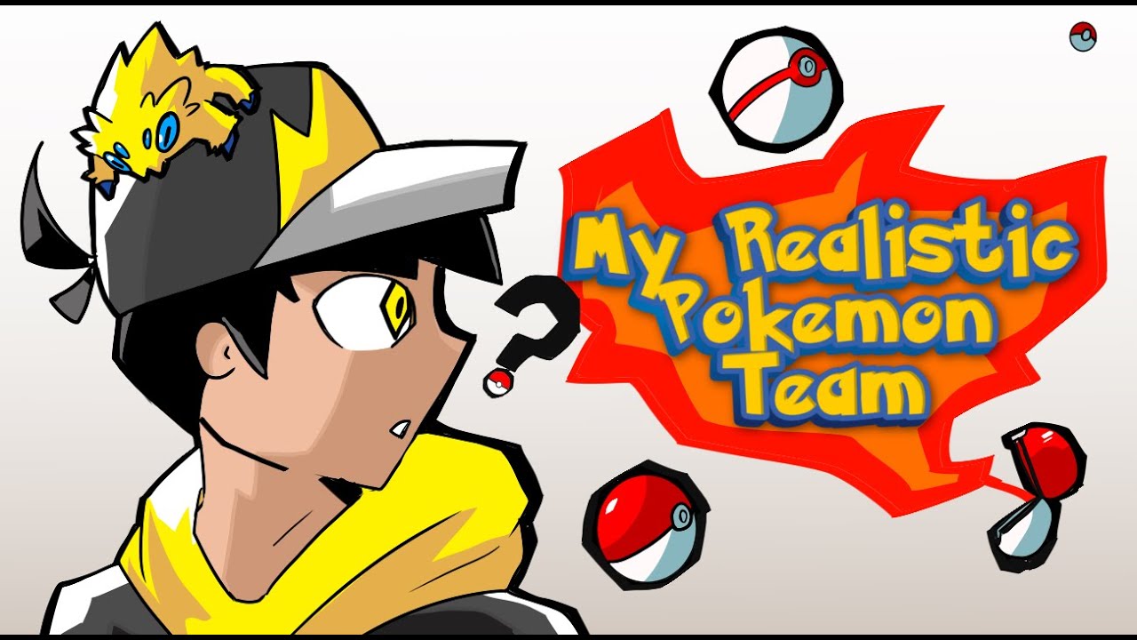 What Would My Realistic Pokemon Team be?