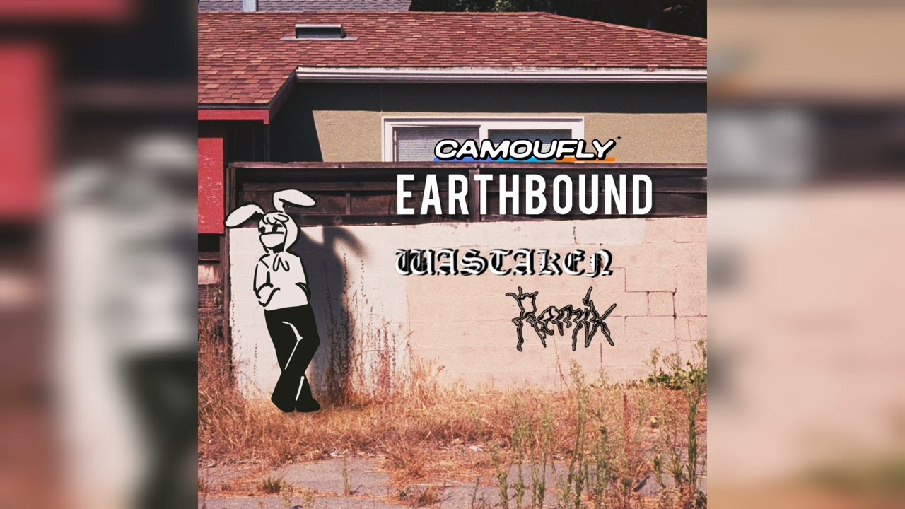 Camoufly - Earthbound (WASTAKEN Remix)