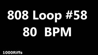 808 Loop Beat # 58 : 80 BPM : Beats Per Minute