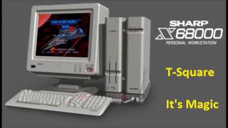 T-Square - It's Magic - X68000
