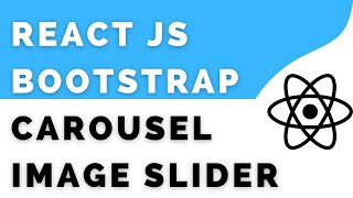 ReactJS Image Slider | React Bootstrap Carousel image slider