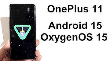 How to Update OnePlus 11 to Android 15 and OxygenOS 15