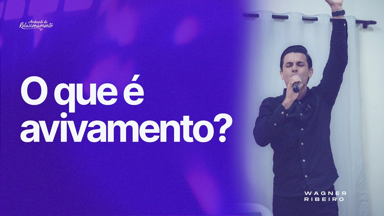 @WagnerRibeiroOficial | O que é avivamento?