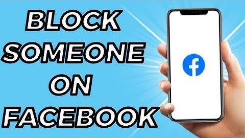 How To Block Someone on Facebook
