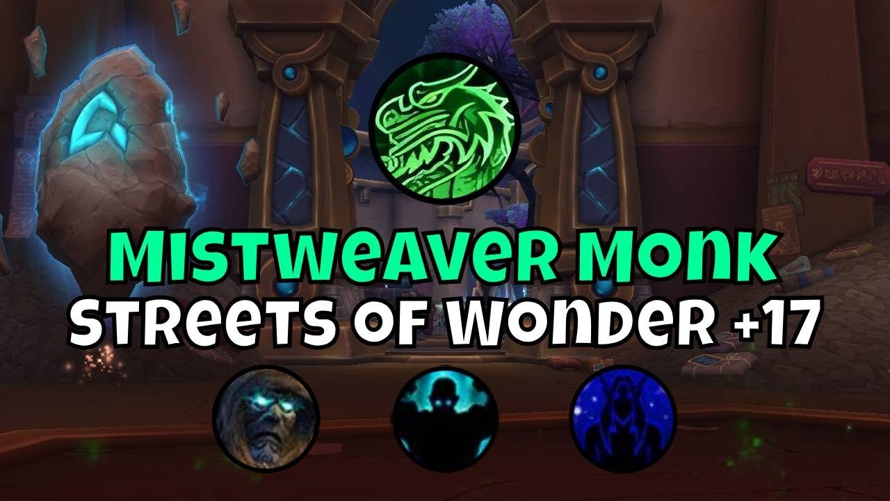 +17 Tazavesh: Streets of Wonder Mistweaver Monk Season 3 The War Within Mythic+