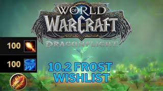 My Wishlist for Patch 10.2 - Frost Mage