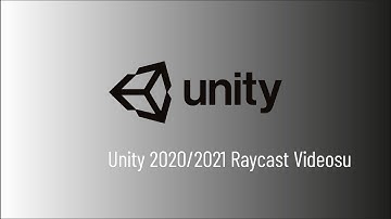 Unity 2020/2021 Raycast Kullanımı - DERS 5