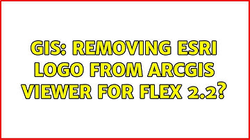 GIS: Removing Esri logo from ArcGIS Viewer for Flex 2.2? (2 Solutions!!)