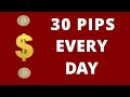 Make at Least 30 Pips Every Day || Easy Trading System For Traders Who Can Not Make Ends Meet