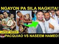 Mag LALABAN sana dati, NAGKITA na ngayon! Pacquiao vs Naseem! | Tapales HALIMAW sa Bilis!