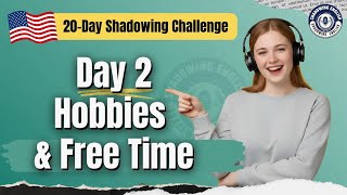 🔴 30 English Sentences for Hobbies | Beginners | Day 2 Shadowing English Speaking Practice