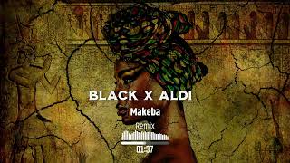 Black x Aldi - Makeba (DeepRemix) Resimi