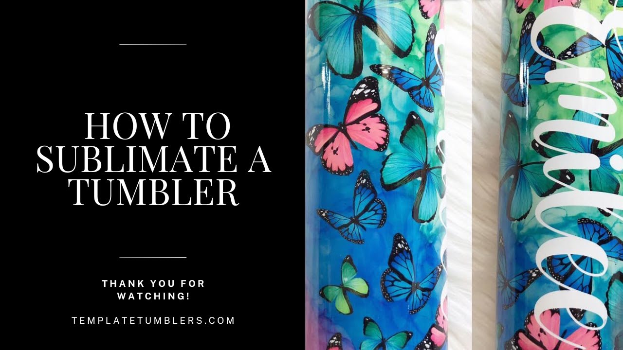 Sublimation Tumbler Tutorial