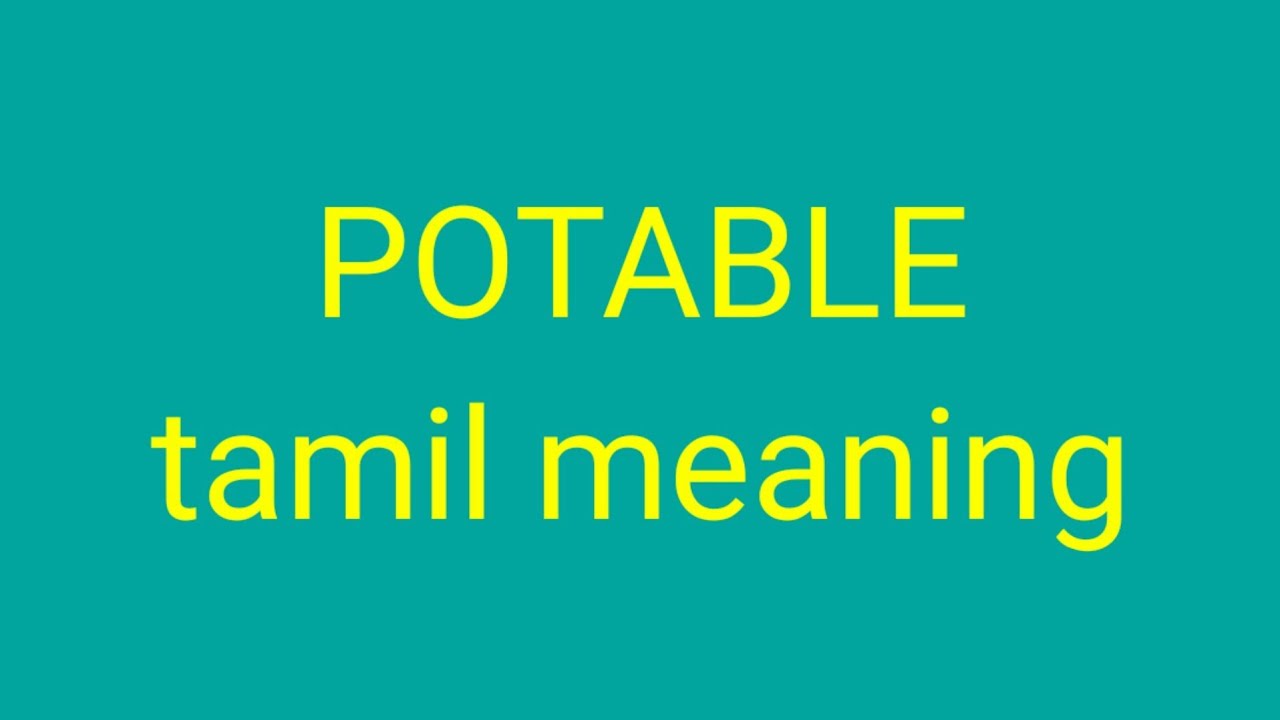 Potable Water Meaning In Tamil Potable Water Meaning In Tamil