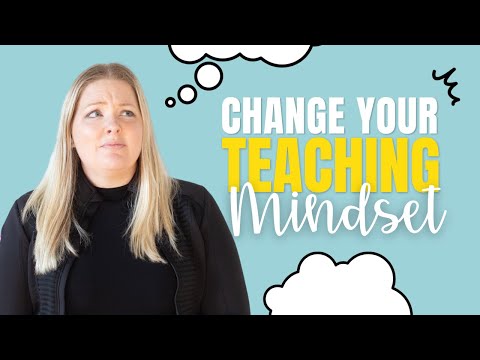 8 Mindset Shifts Teachers Need For A Better Work Life Balance