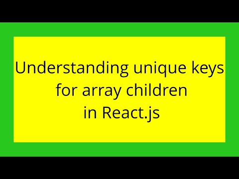 Understanding unique keys for array children in React.js