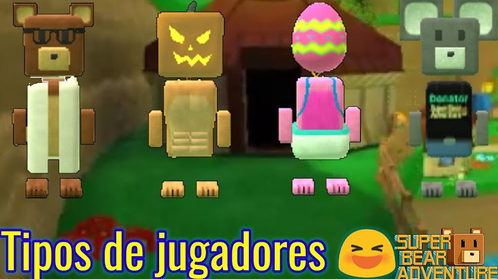 4 tipos de jugadores en Super bear adventure 😆 =p