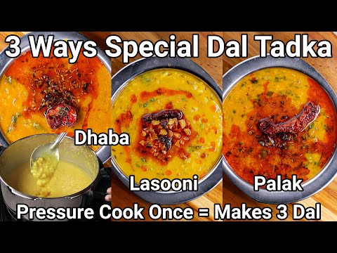 1 Pressure Cooked Dal - 3 Ways Dal Tadka | Lasooni Dal Tadka | Palak Dal Tadka | Dhaba Dal Tadka | Hebbar | Hebbars Kitchen