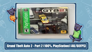 Grand Theft Auto 2 - Part 2 (100%, PlayStation) [4K/60FPS]