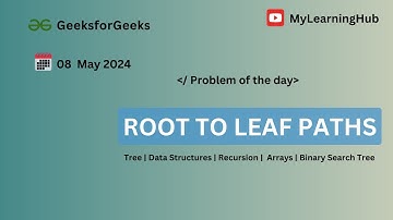 GFG-POTD | Root to Leaf Paths using Java | 08 May 2024 | Tree | Recursion | Data Structures | BST
