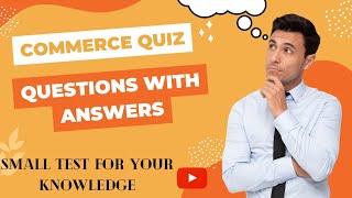 COMMERCE QUIZ || QUESTION WITH ANSWERS (in English) screenshot 1