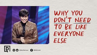 Why you don't need to be like everyone else | Joseph Prince