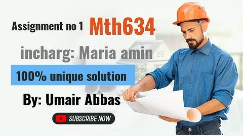mth634 assignment 1 correct solution|| mth634 section maria ameen assignment solution||