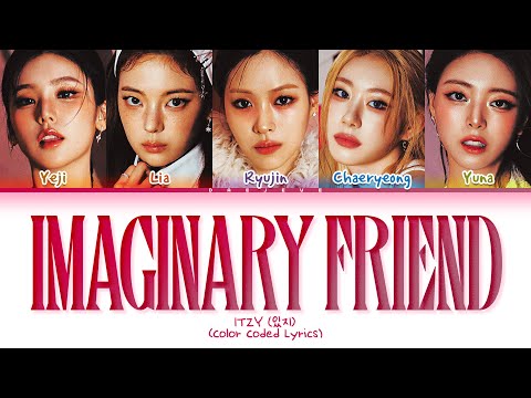 ITZY Imaginary Friend Lyrics (Color Coded Lyrics)