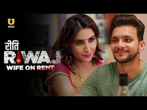 Wife On Rent | Riti Riwaj |ULLU | Watch Full Episode