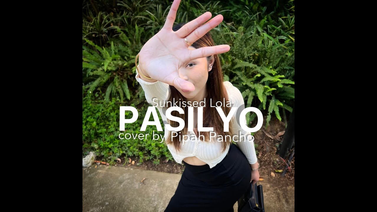 Pasilyo - Sunkissed Lola | Cover by Pipah Pancho(Performance video) Pasilyo - Sunkissed Lola | Cover by Pipah Pancho(Performance video)