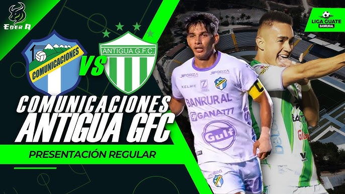 Antigua vs Comunicaciones Antigua vs Comunicaciones