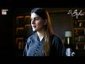 Tumhari Wajah Se Aaj Is Ghar Mein Sog Hai🥹 | Kubra Khan | Shuja Asad | Doctor Bahu