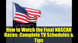Cara Menonton Balapan NASCAR Terakhir: Jadwal TV Lengkap & Tips