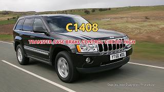 C1408 Jeep Grand Cherokee - Transfer Case Brake Control Circuit High | Step-by-Step Diagnosis