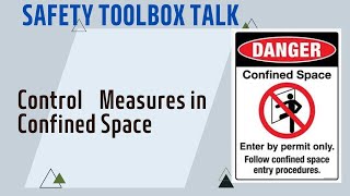 Safety Talk No 162 Control Measures in Confined Space