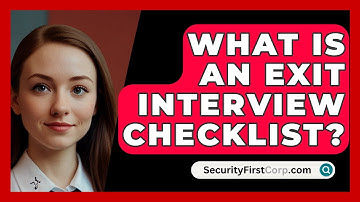 What Is An Exit Interview Checklist? - SecurityFirstCorp.com