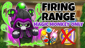 Firing Range MAGIC MONKEYS ONLY Guide | No Monkey Knowledge - BTD6