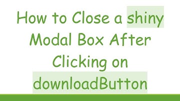 How to Close a shiny Modal Box After Clicking on downloadButton