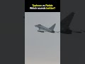Typhoon vs Rafale | Which sounds better? #typhoon #dassaultrafale #takeoff #typhoonvsrafale